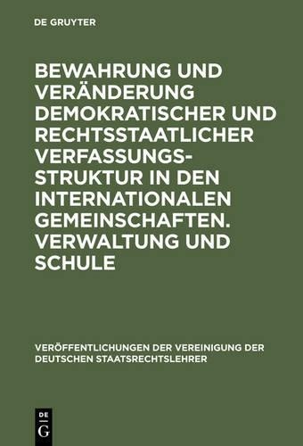 Bewahrung Und Veränderung Demokratischer Und Rechtsstaatlicher Verfas (Hardback)