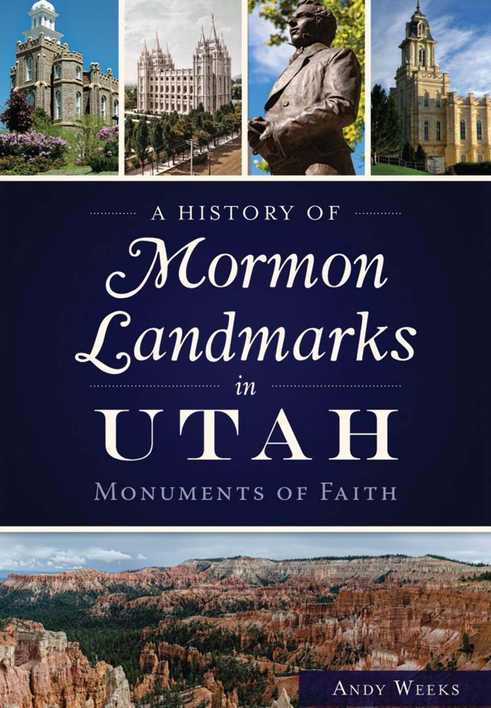 NEW The History Press A History of Mormon Landmarks in Utah, UT 9781626199767 La