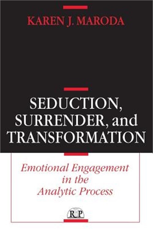 Seduction, Surrender, and Transformation: Emotional Engagement in the Analytic P
