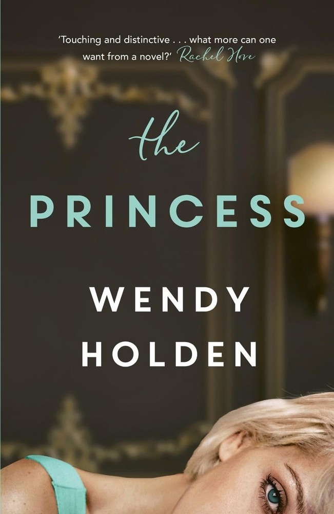 The Princess: The moving new novel about the young Diana by Wendy Holden Hardcov