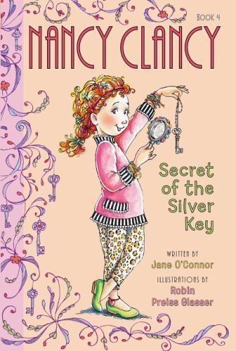 Fancy Nancy: Nancy Clancy, Secret of the Silver Key (Nancy Clancy, 4), USED-Very