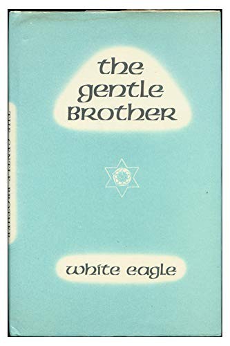 The Gentle Brother by White Eagle Hardback Book The Fast Free ShippingFREE US DELIVERY | ISBN: 0854870024 | Quality Books