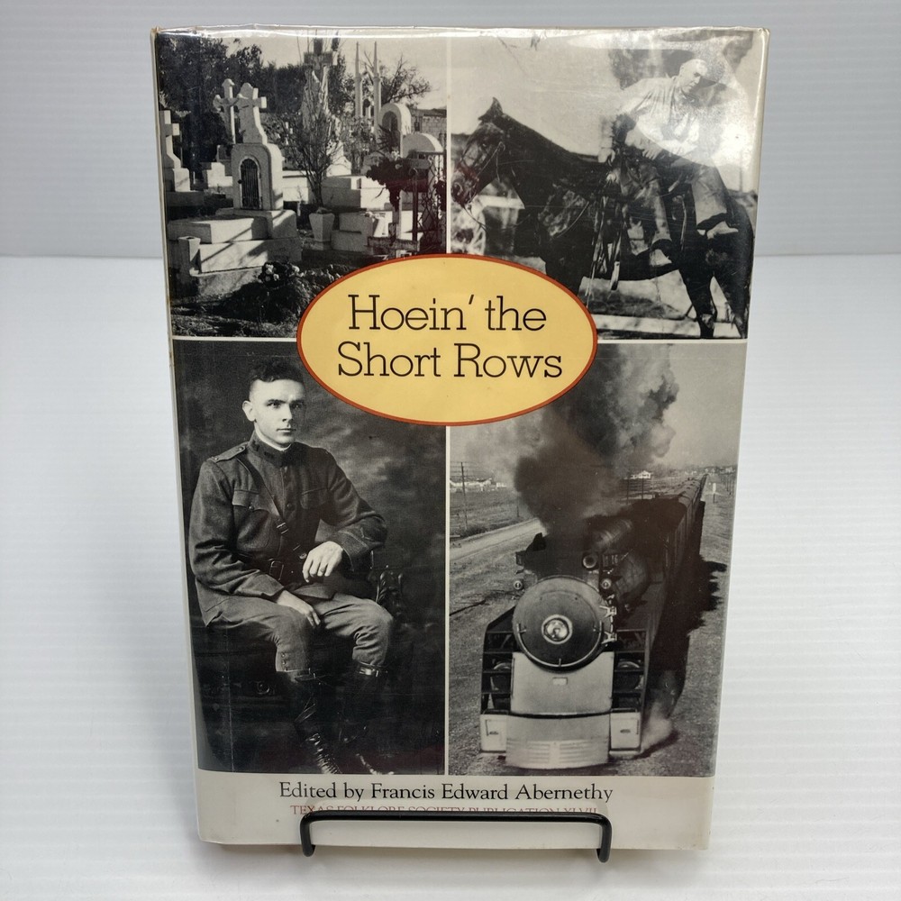 Hoein' the Short Rows Francis Abernethy 1987 HC Texas Folklore Society Texana