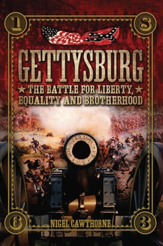 Gettysburg: The Battle for Liberty, Equality and Brotherhood by Wayne Vansant