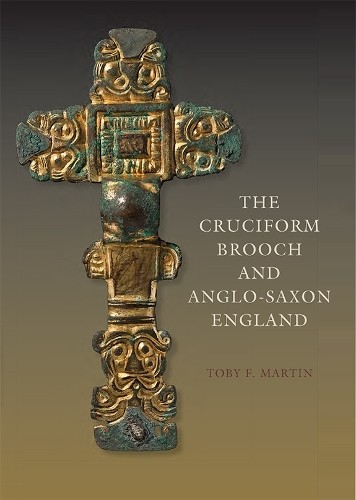 Toby F. Martin The Cruciform Brooch and Anglo-Saxon England (Hardback)Another great item from Rarewaves USA | Free delivery!