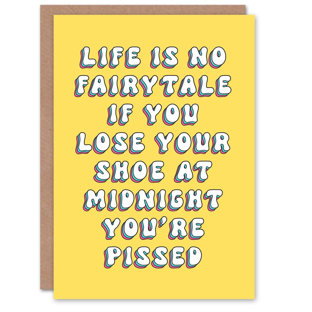 Birthday Card No Fairytale Life You Are Pissed Fun Funny Humour Joke For Her