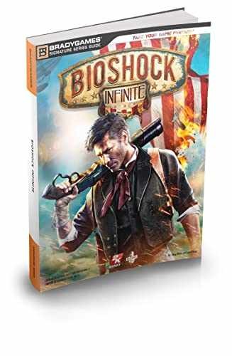 BioShock Infinite Signature - Paperback, by Doug Walsh; BradyGames - Very Good j