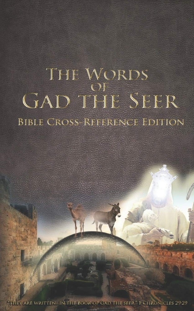 The Words of Gad the Seer: Bible Cross-Reference Edition