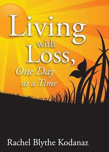 Living with Loss: One Day at a Time - Paperback, by Kodanaz Rachel - Very Good