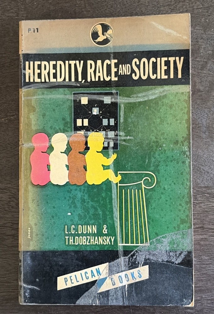 HEREDITY, RACE AND SOCIETY by L C Dunn & TH Dobzhansky  1947 1st Edition PB