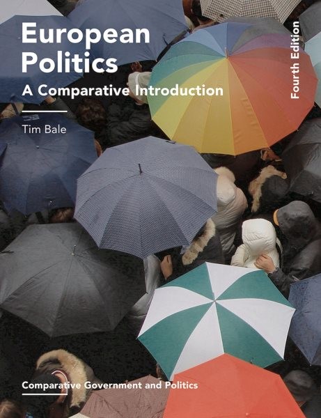 European Politics : A Comparative Introduction, Paperback by Bale, Tim, Used ...