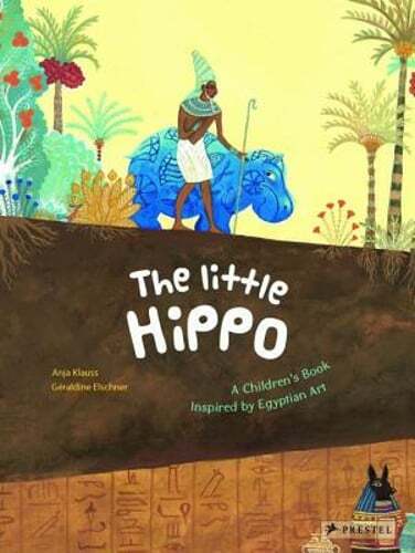 The Little Hippo: A Children's Book Inspired by Egyptian Art by Elschner: Used