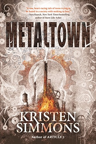 Metaltown, Kristen Simmons