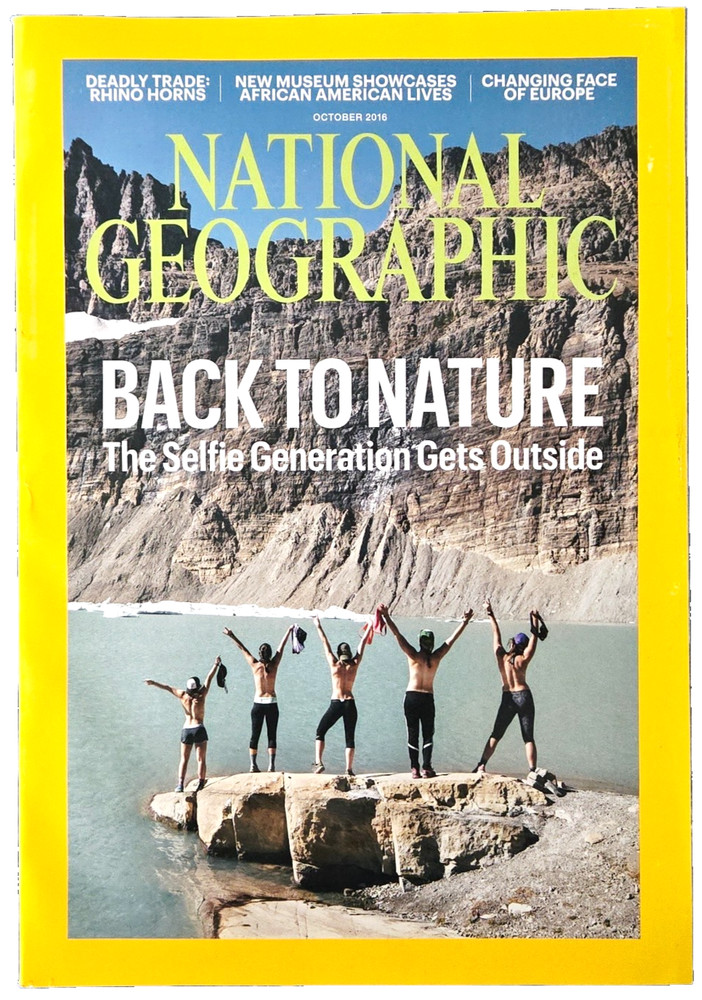 Back To Nature The Selfie Gen Gets Outside Oct 2016 National Geographic Magazine