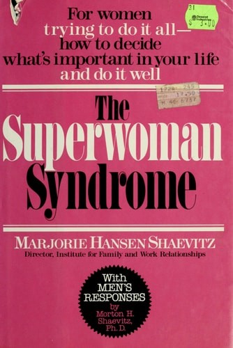 The Superwoman Syndrome by Shaevitz, Marjorie Hansen, Acceptable Book