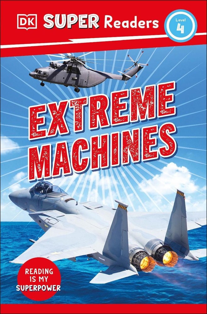 DK Super Readers Level 4 Extreme Machines by DK (English) Paperback Book