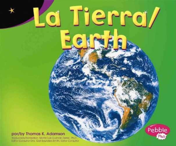 La Tierra/ Earth (Pebble - Library Binding, by Adamson Thomas K. - Very Good