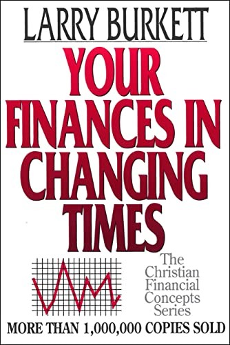 Your Finances in Changing Times (Chr..., Burkett, Larry