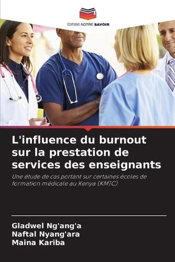 L'influence du burnout sur la prestation de services des enseignants by Gladwel