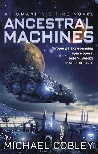 Ancestral Machines: A Humanity's Fire... by Cobley, Michael Paperback / softback