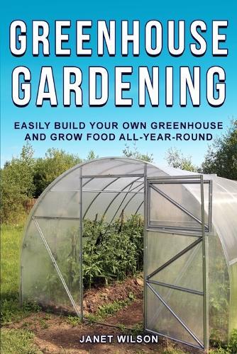 Janet Wilson Greenhouse Gardening (Paperback)