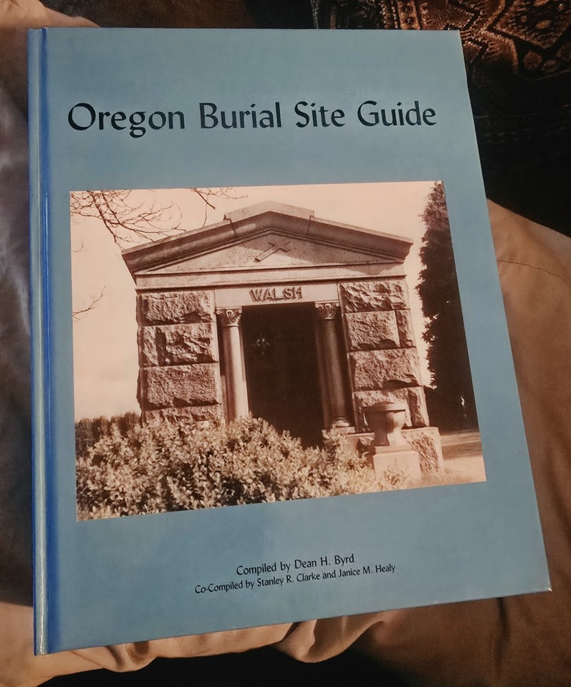 Oregon BURIAL SITE Guide FIRST EDITION