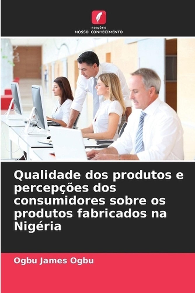 Qualidade dos produtos e percepes dos consumidores sobre os produtos fabricados