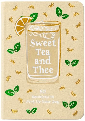 Sweet Tea and Thee: 90 Devotions to Pe..., Kozar, Linda