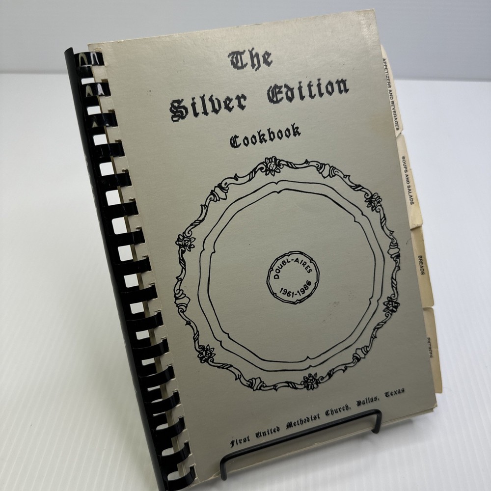 The Silver Edition Cookbook 1987 First United Methodist Church Dallas Texas