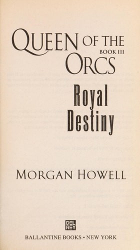Royal Destiny (Queen of the Orcs, Np. 3) by Howell, Morgan, Good Book