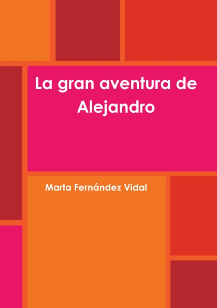 La gran aventura de Alejandro (Spanish Edition)