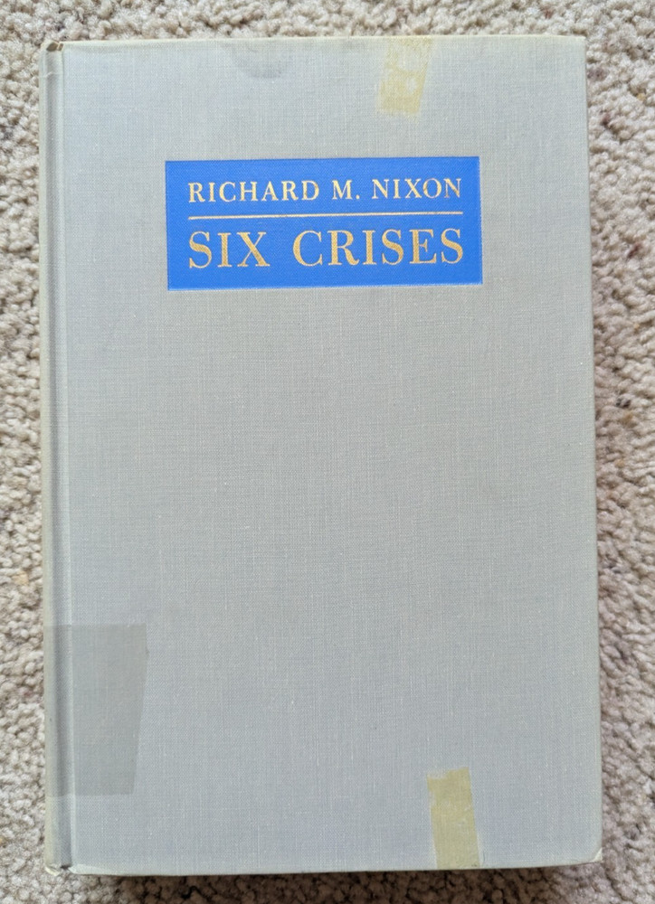 Six Crises by Richard M. Nixon, 1962, Ex-library