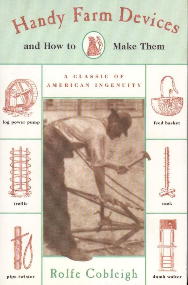 Handy Farm Devices and How to Make Them Book by Rolfe Cobleigh
