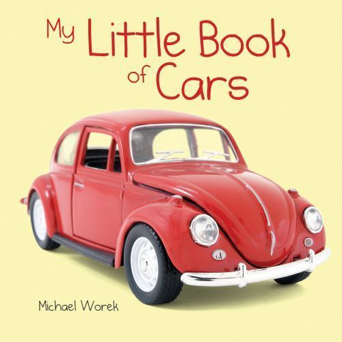 My Little Book of Cars by Michael Worek (2013, Hardcover)