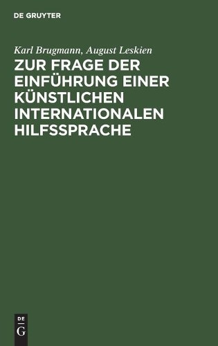 Karl Brugmann A Zur Frage Der Einführung Einer Künstlichen Internatio (Hardback)
