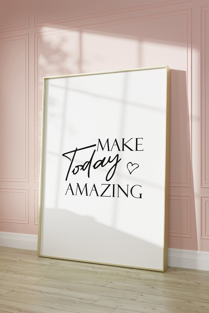 Make Today Amazing Motivational Quote Wall Art Inspiring Wall Decor Typography