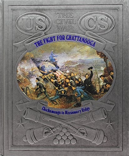 The Fight for Chattanooga: Chickamauga to Missionary Ridge - VERY GOOD