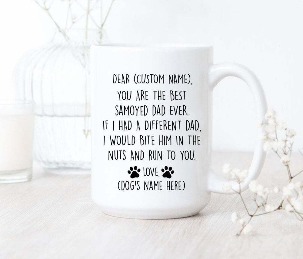 Taza You Are The Best Samoyed Dad Ever Taza de café Samoyedo Papá Regalos