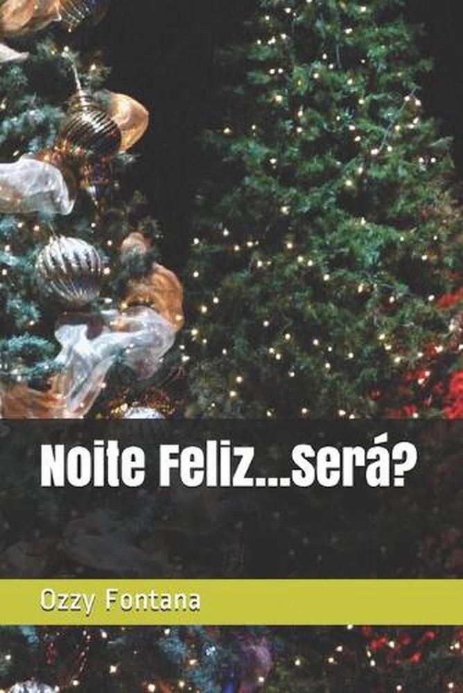 Noite Feliz...Ser? by Ozzy Fontana (Portuguese) Paperback Book