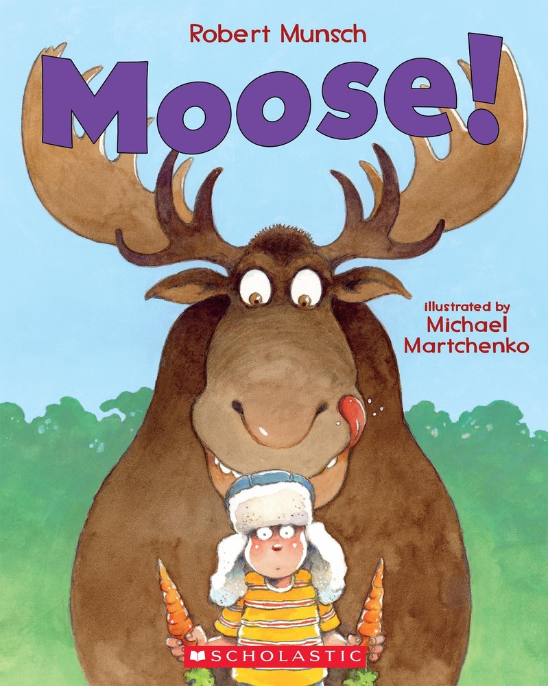 Moose! - paperback Munsch, Robert|Martchenko, Michael