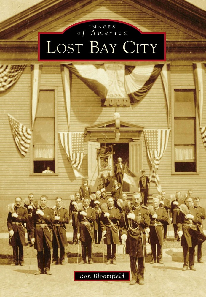 NEW Arcadia Publishing Lost Bay City, MI 9781467114134 Images of America Trade P