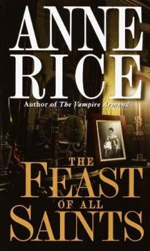 Anne Rice The Feast of All Saints (Paperback)Another great item from Rarewaves USA | Free delivery!