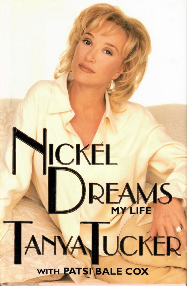 SIGNED Nickel Dreams My Life BOOK by TANYA TUCKER  Country Singer AUTO