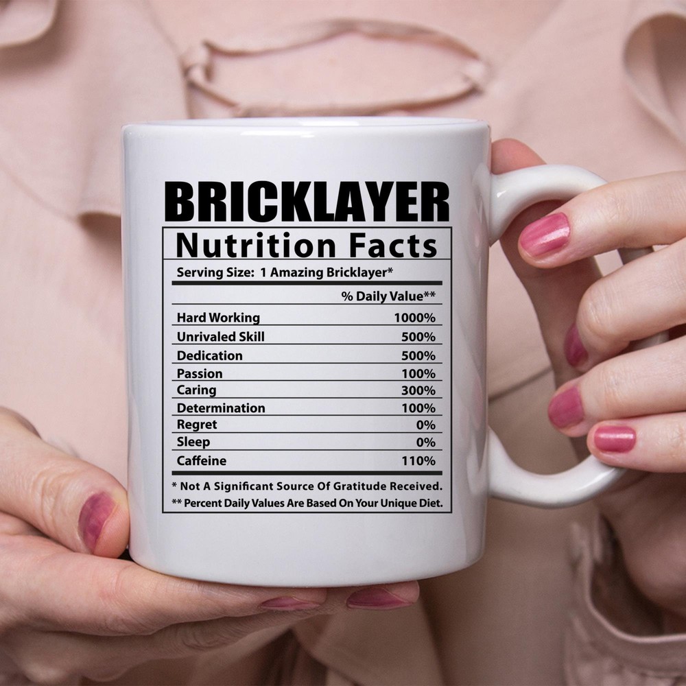 Funny Bricklayer Nutritional Facts White Coffee Mug