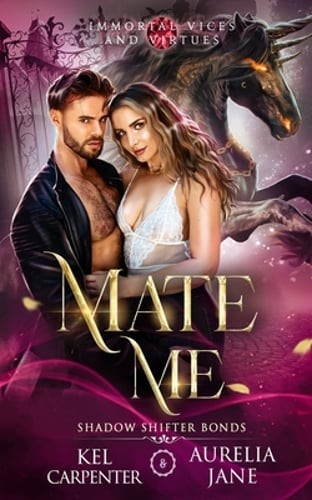 Mate Me: A Shifter God Romantasy by Kel Carpenter: New