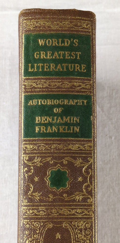 Autobiography of Benjamin Franklin 1936 World's Greatest Literature Series