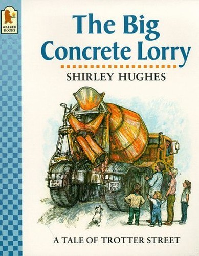 The Big Concrete Lorry (Tales from Trotter Street) by Hughes, Shirley PaperbackFREE US DELIVERY | ISBN: 074456378X | Quality Books