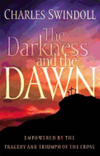The Darkness and the Dawn by Dr. Swindoll, Charles R: Used