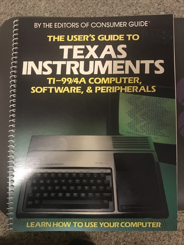 The User's Guide to Texas Instruments TI-99/4A Computer Software & Peripherals