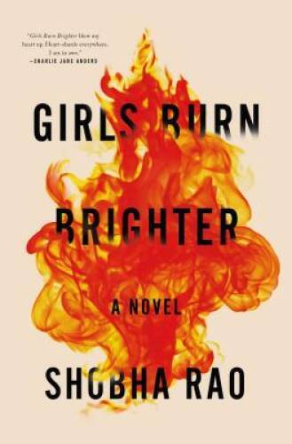 Girls Burn Brighter - Hardcover By Rao, Shobha - GOOD